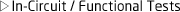 in-circuit/functional tests
